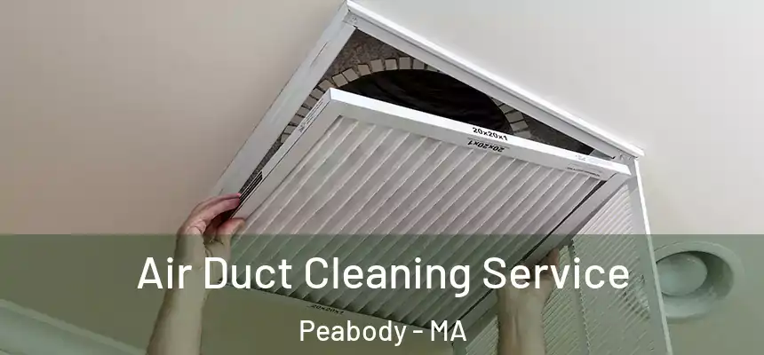  Air Duct Cleaning Service Peabody - MA