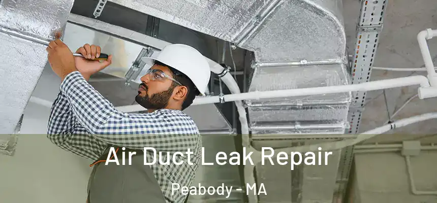  Air Duct Leak Repair Peabody - MA