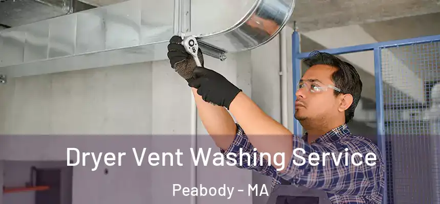  Dryer Vent Washing Service Peabody - MA