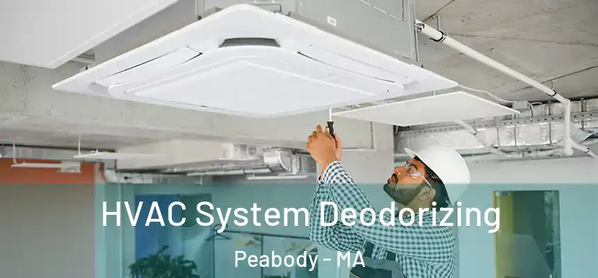  HVAC System Deodorizing Peabody - MA