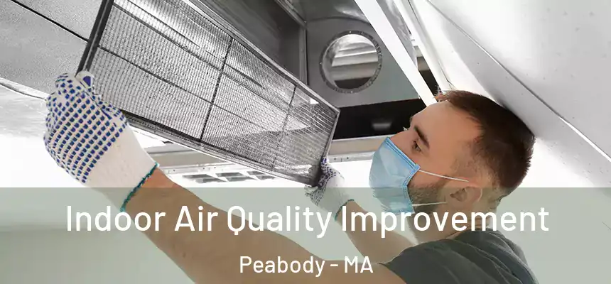  Indoor Air Quality Improvement Peabody - MA