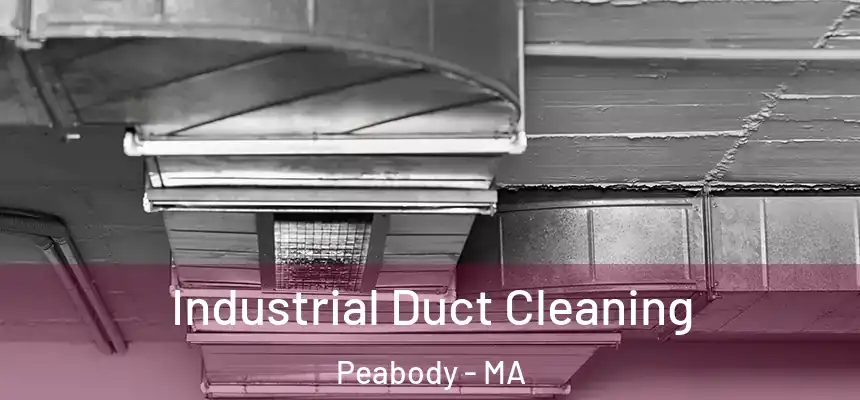  Industrial Duct Cleaning Peabody - MA