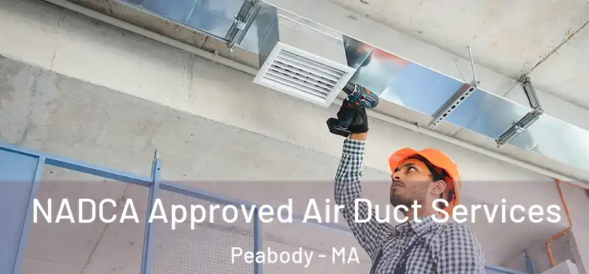  NADCA Approved Air Duct Services Peabody - MA