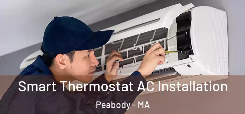  Smart Thermostat AC Installation Peabody - MA